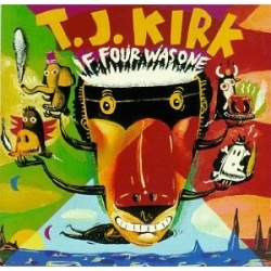 T.J Kirk - If Four Was One
